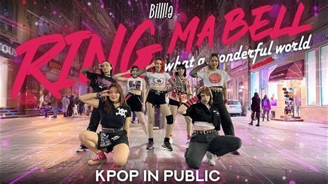 K Pop In Public Onetake Billlie Ring Ma Bell Cover By Russian