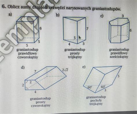 Oblicz Sumy D Ugo Ci Kraw Dzi Narysowanych Graniastos Up W A