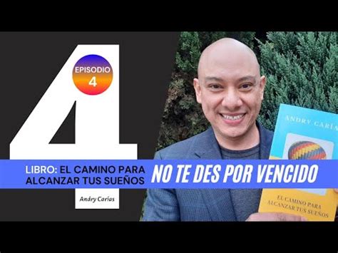 No te des por vencido Libro El camino para alcanzar tus sueños