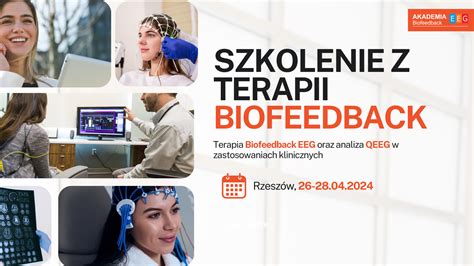 Szkolenie Biofeedback EEG I Stopnia 22 03 25 03 2018r Warszawa