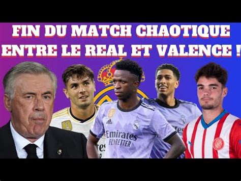 Fin De Match Chaotique Entre Le Real Et Valence Coup De Tonnerre Pour