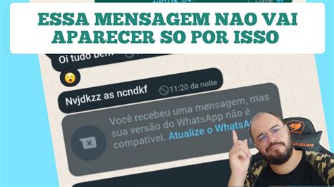 Você recebeu uma mensagem mas sua versão do WhatsApp não é compatível