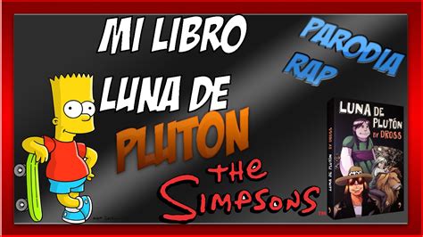 Mi Libro Luna De Pluton Rap Los Simpsons Parodia By Group Gamer