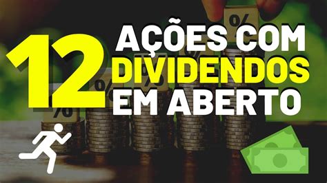 12 AÇÕES DIVIDENDOS EM ABERTO E AINDA EM TEMPO DE RECEBER BBAS3