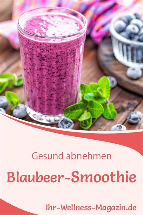 Blaubeer Smoothie Gesundes Rezept Zum Abnehmen Artofit