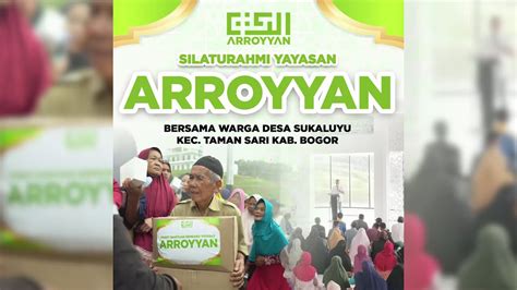 Silaturahmi Yayasan Arroyyan Bersama Warga Desa Sukaluyu Taman Sari