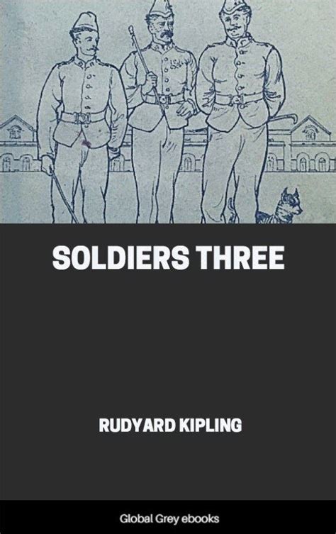 Soldiers Three, by Rudyard Kipling - Free Ebook Download - Global Grey