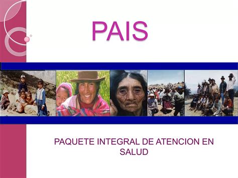 Pais Paquete De Atenci N Integral De Salud Ppt