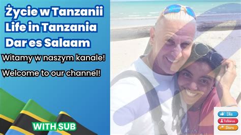 Witamy W Naszym Kanale Welcome To Our Channel With Sub Tanzania