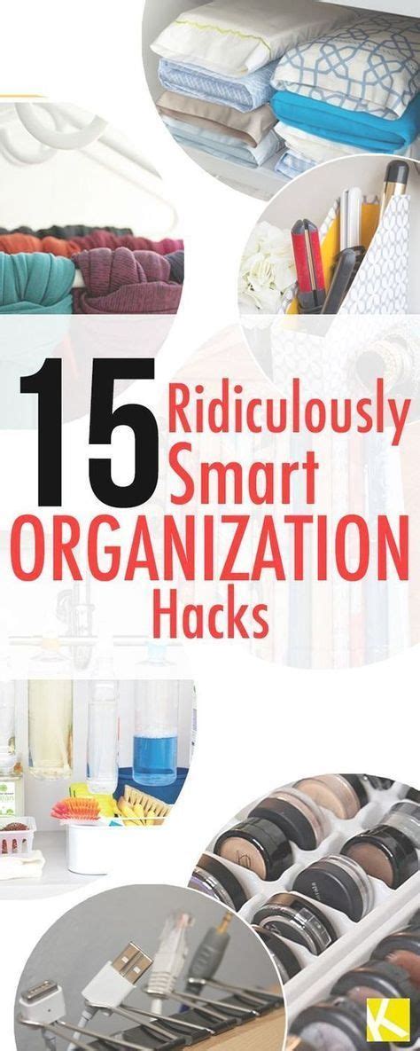 15 Ridiculously Smart Organization Hacks Organization Hacks Smart