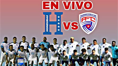 Honduras Vs Cuba En Vivo Hoy Partido Honduras Vs Cuba En Vivo Quien