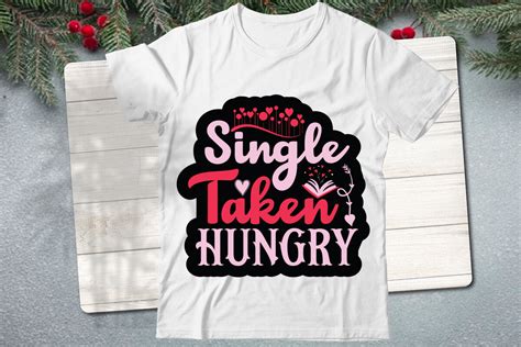 Single Taken Hungry Svg Design Graphic By Merchtrends Svg Creative