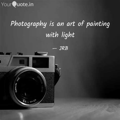 Photography is an art of ... | Quotes & Writings by JRB NAIDU | YourQuote