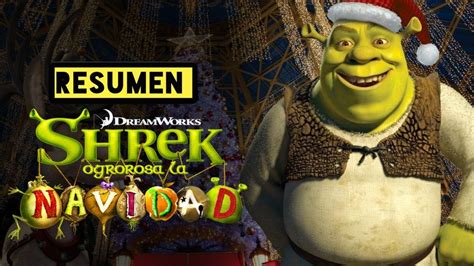 SHREK OGROROSA LA NAVIDAD RESUMEN EN 3 MINUTOS ESPECIAL DE NAVIDAD