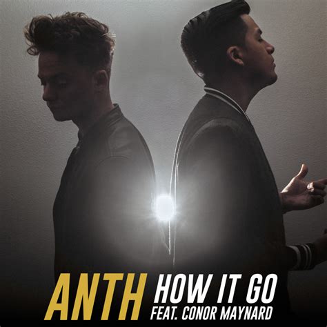 Anth How It Go Feat Conor Maynard Lyrics Genius Lyrics