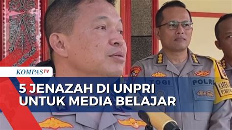 Polisi Pastikan Jenazah Di Unpri Untuk Media Belajar Mahasiswa Fk