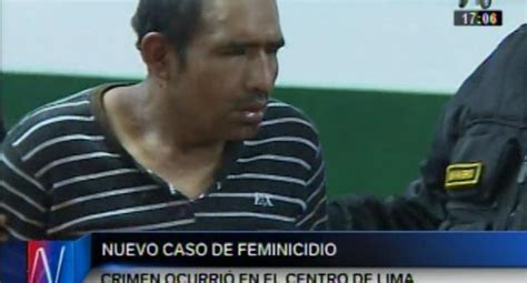 Centro De Lima Un Nuevo Caso De Feminicidio Por Celos Actualidad