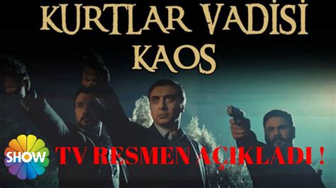 Kurtlar Vadisi Kaos Show Tvde Ne Zaman Başlıyor Show Tv Resmen