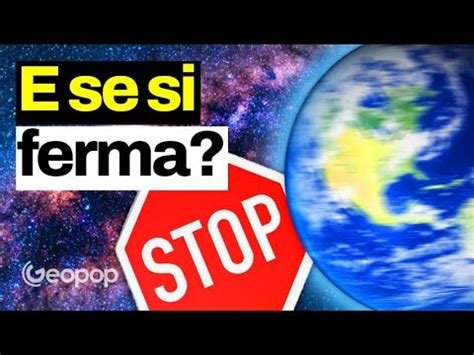 E Se Per Assurdo La Terra Si Fermasse E Smettesse Di Ruotare Ecco Cosa