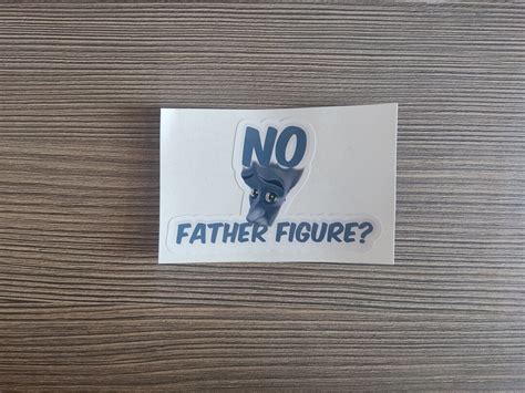 No Father Figure Meme Megamind Waterproof Vinyl Sticker For Laptop