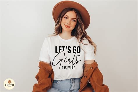 Lets Go Girls Nashville Svg Shirt Graphic By Truthkeep · Creative Fabrica