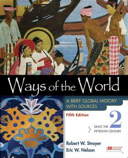 Ways Of The World With Sources Combined Volume Th Edition