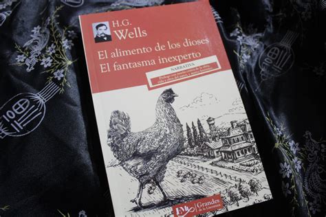 El Alimento De Los Dioses El Fantasma Inexperto H G Wells