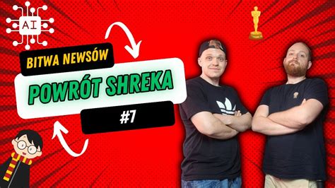 Bitwa News W Shrek Powraca Kosmiczne Jaja A Oscary Bez