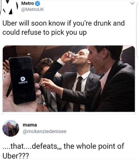 Don T Drink And Uber Meme By Kingstyllez Memedroid