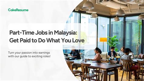 Part Time Jobs In Malaysia Get Paid To Do What You Love CakeResume