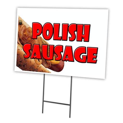 Signmission C Ds Polish Sausage X In Polish Sausage Yard