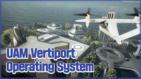 Uam Vertiport Operating System Youtube