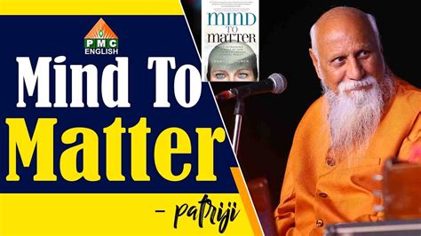 Message From Book Mind To Matter Patriji Pmc English Youtube