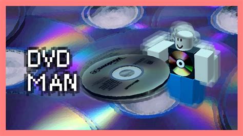 Roblox Dvd Man Youtube