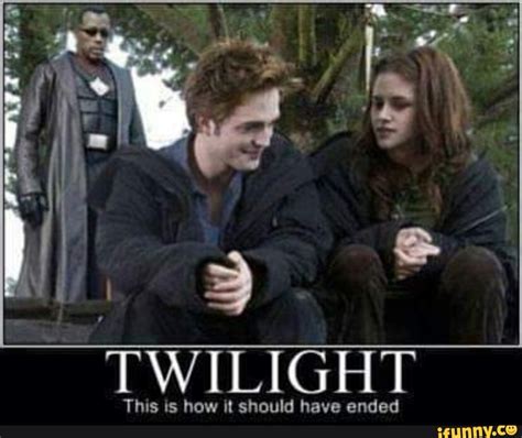 Twilight This Is How It Should Have Ended Ifunny