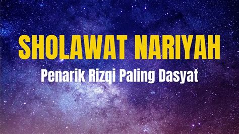 Sholawat Nariyah Mustajab Penarik Rezeki HALAL Sholawat Nabi Merdu