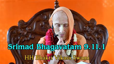 Srimad Bhagavatam Lecture 9 11 1 By H H Bhakti Vikasa Swami YouTube