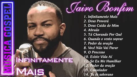 Infinitamente Mais Jairo Bonfim Gospel cover As Melhores Músicas