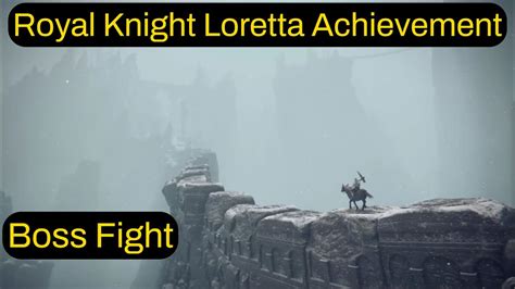 Royal Knight Loretta Achievement Loretta Boss Fight ELDEN RING