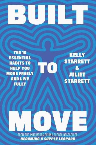 Built To Move Juliet Starrett Kelly Starrett