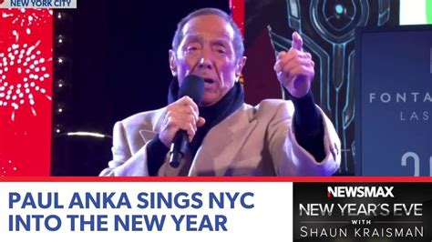 Paul Anka Sings In In Times Square As The Ball Drops Newsmax New