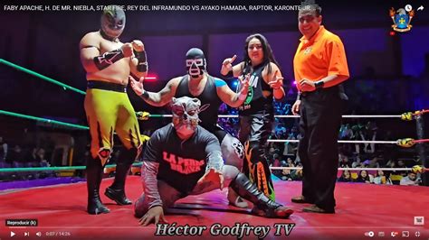 Faby Apache H De Mr Niebla Star Fire Rey Del Inframundo Vs Ayako