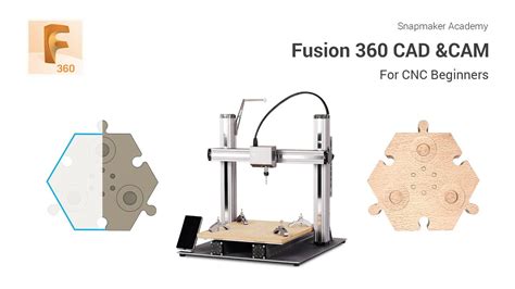 Fusion Cad Cam Tutorial For Cnc Beginners Snapmaker Academy