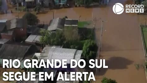 Rio Grande Do Sul Segue Em Alerta Após Inundações Youtube