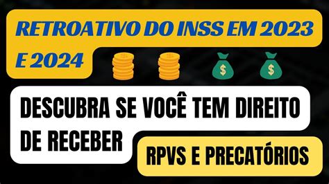 RETROATIVO DO INSS Descubra se VOCÊ tem DIREITO de RECEBER em 2023 e