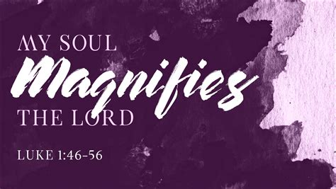 My Soul Magnifies The Lord Bethany Baptist Church