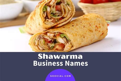 225 Shawarma Business Names To Get Your Taste Buds Going Soocial