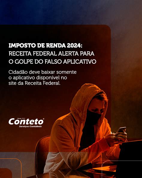 Receita Federal Alerta Para O Golpe Do Falso App Irpf Conteto