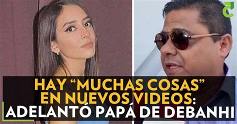 Papá de Debanhi adelantó que hay muchas cosas en nuevos vídeos