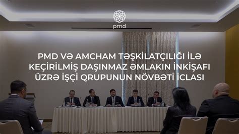 Daşınmaz Əmlakın İnkişafı üzrə İşçi Qrupun növbəti iclası PMD